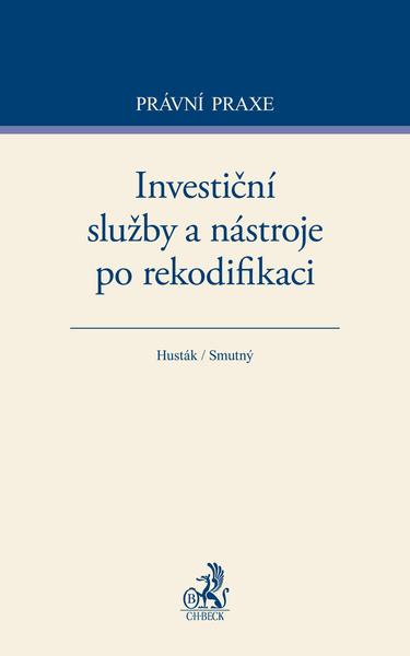 Investiční služby a nástroje po rekodifikaci - 978-80-7400-533-6