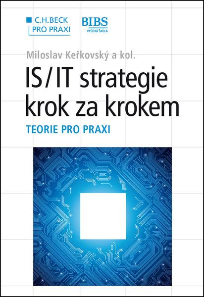 IS/IT strategie - krok za krokem. Teorie pro praxi - BP2 - 978-80-7400-272-4