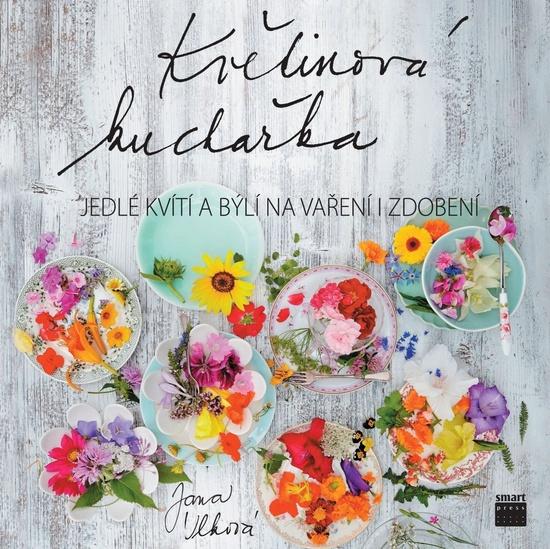 Květinová kuchařka - 978-80-87049-76-1