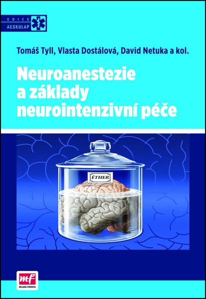 Neuroanestezie a základy neurointenzivní péče - 978-80-204-3148-6