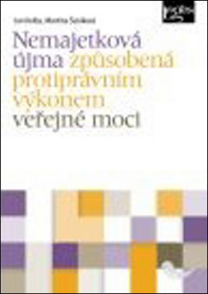 Nemajetková újma způsobená protiprávním výkonem veřejné moci - 978-80-7502-027-7