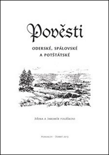 Pověsti Oderské, Spálovské a Potštátské - 978-80-87712-81-8
