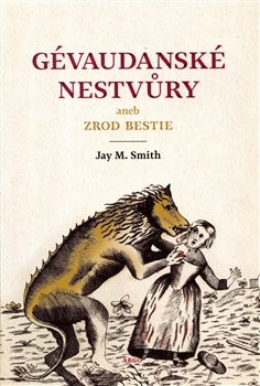 Gévaudanské nestvůry aneb zrod bestie - 978-80-257-1097-5