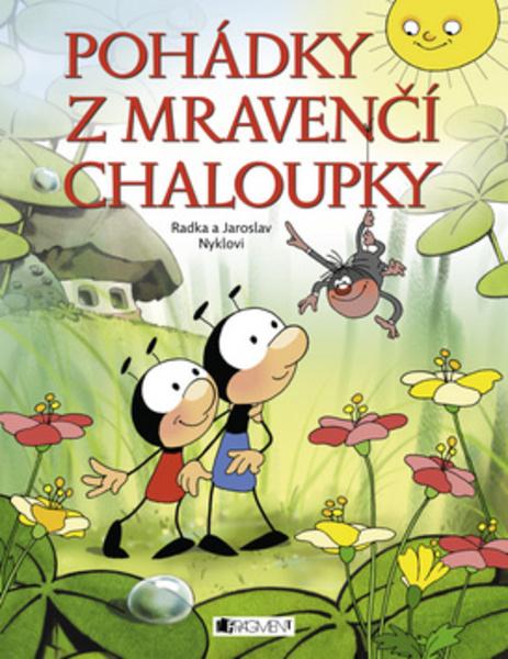 Pohádky z mravenčí chaloupky - 978-80-253-2228-4