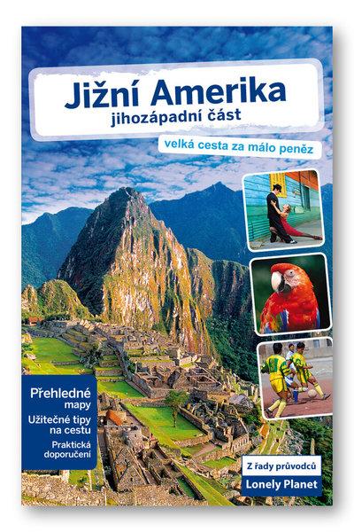 Jižní Amerika Jihozápadní část - 978-80-256-1300-9