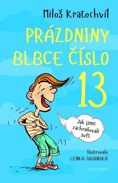 Prázdniny blbce číslo 13 - 978-80-204-3365-7