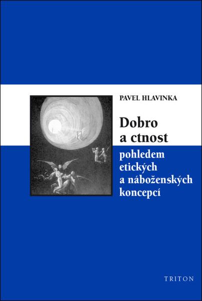 Levně Dobro a ctnost pohledem etických a náboženských koncepcí