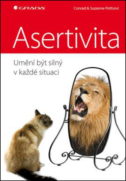 Levně Asertivita umění být silný v každé situaci