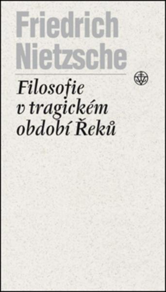 Filosofie v tragickém období Řeků - 978-80-7429-481-5
