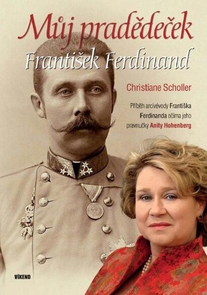 Můj pradědeček František Ferdinand - 978-80-7222-950-5