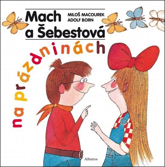 Mach a Šebestová na prázdninách - 978-80-00-03628-1