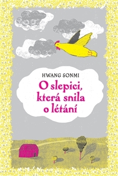 O slepici, která snila o létání - 978-80-257-1190-3