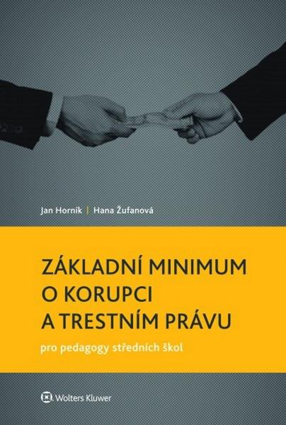 Levně Základní minimum o korupci a trestním právu pro pedagogy středních škol