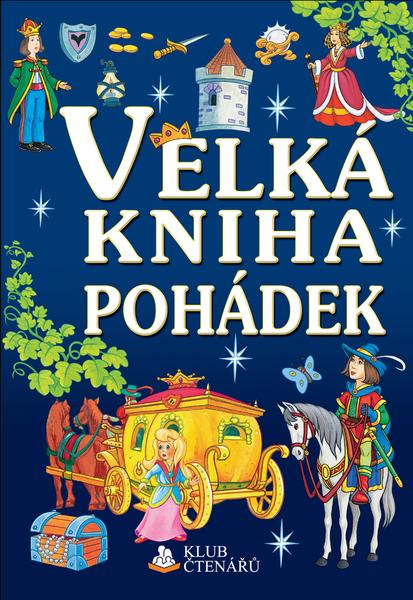 Velká kniha pohádek - 978-80-8088-397-3
