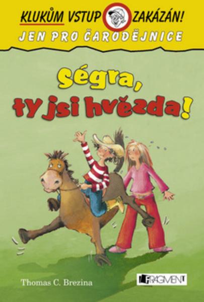 Ségra, ty jsi hvězda! - 978-80-253-2134-8