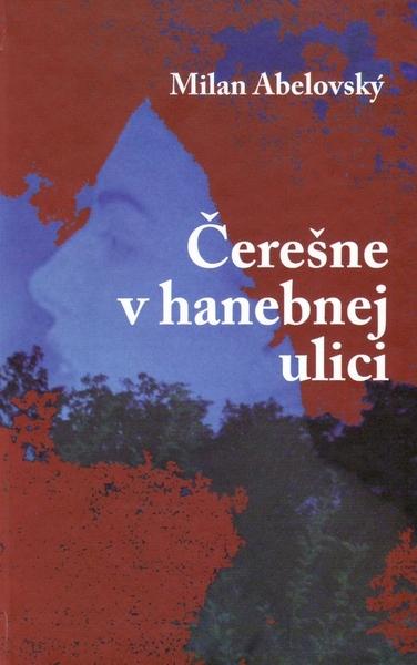 Levně Čerešne v hanebnej ulici