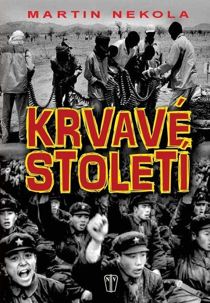 Krvavé století - 978-80-206-1568-8