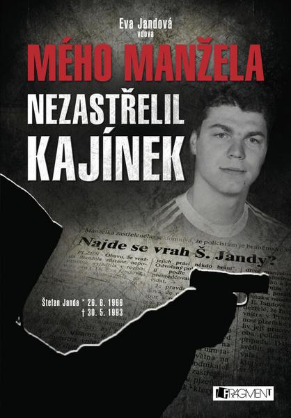 Mého manžela nezastřelil Kajínek - 978-80-253-2319-9
