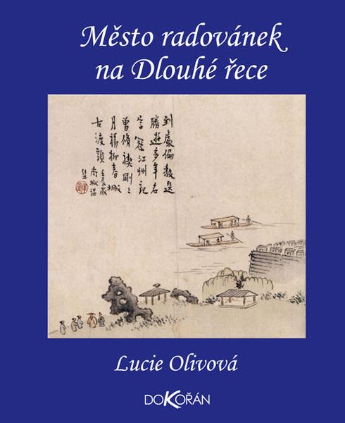 Město radovánek na Dlouhé řece - 978-80-7363-616-6