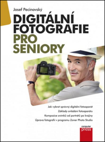 Digitální fotografie pro seniory - 978-80-251-4307-0