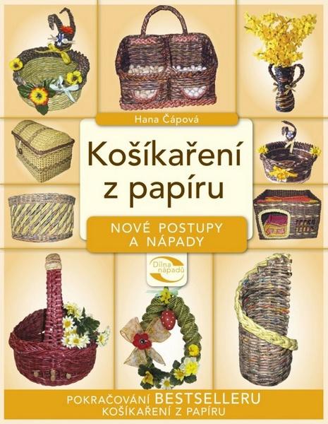 Košíkaření z papíru nové postupy a nápady - 978-80-264-0501-6