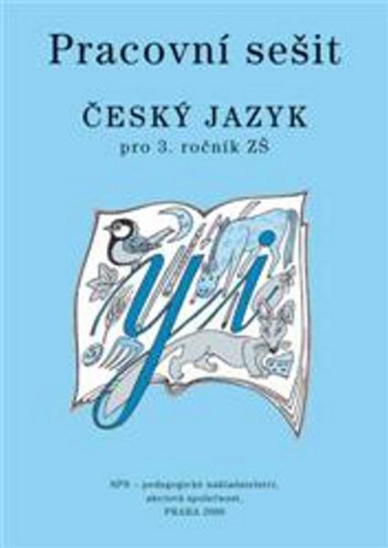 Pracovní sešit Český jazyk pro 3.ročník ZŠ - 978-80-7235-541-9