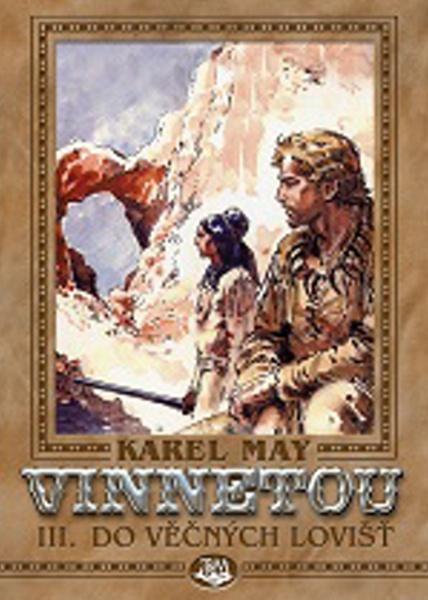 Vinnetou III. Do věčných lovišť - 978-80-7264-158-1