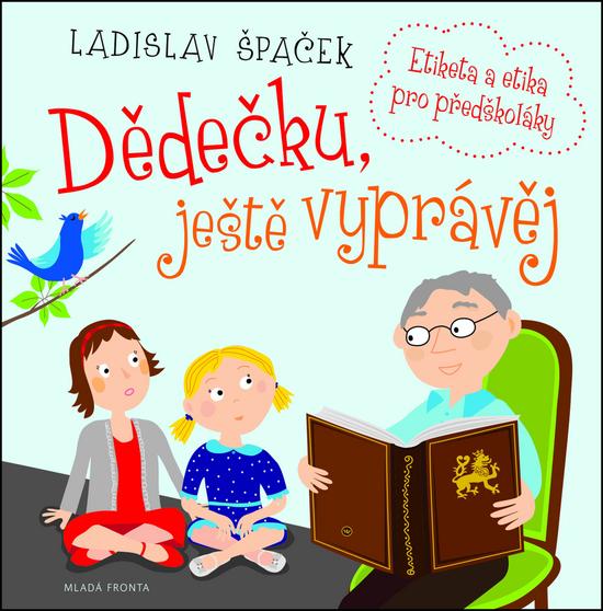 Dědečku, ještě vyprávěj - 978-80-204-3478-4