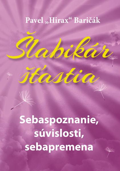 Levně Šlabikár šťastia Sebaspoznanie, súvislosti, sebapremena