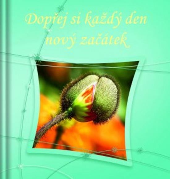Dopřej si každý den nový začátek - 978-80-7297-125-1