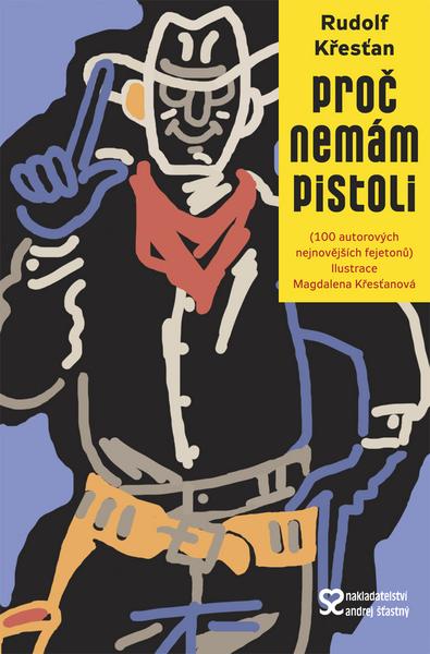 Proč nemám pistoli - 978-80-86739-59-5