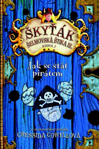 Levně Škyťák Jak se stát pirátem (kniha 2)