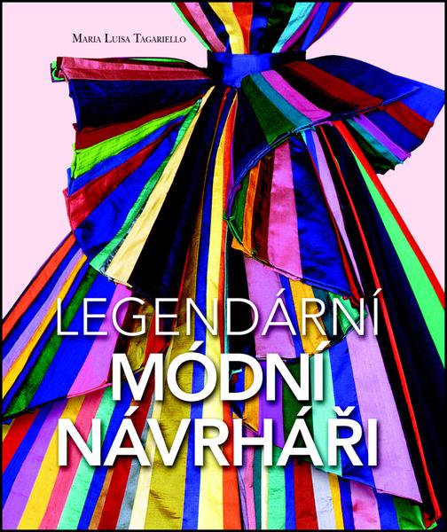 Legendární módní návrháři - 978-80-7391-906-1
