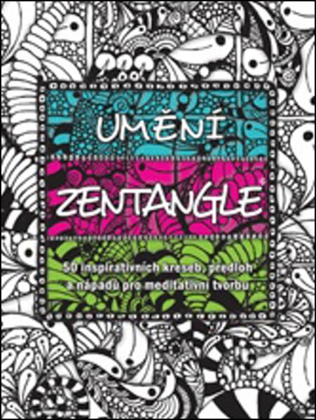 Umění Zentangle - 978-80-7413-279-7