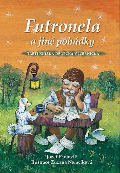 Futronela a jiné pohádky - Jozef Pavlovič; Zuzana Nemčíková - 978-80-7451-199-8
