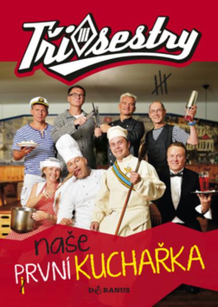 Tři sestry Naše první kuchařka - 978-80-87423-61-5