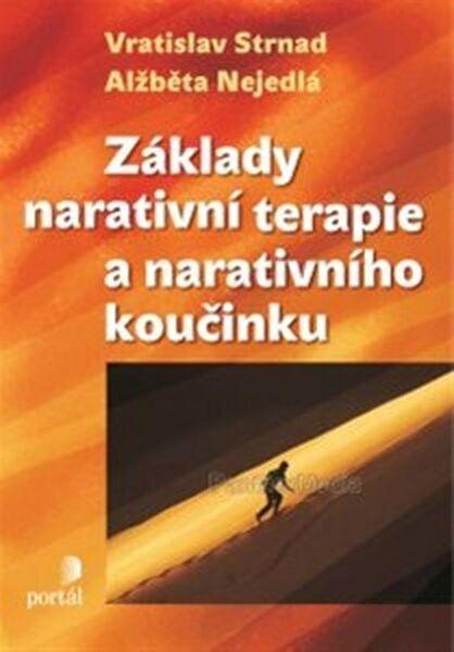 Základy narativní terapie a narativního koučinku - 978-80-262-0729-0