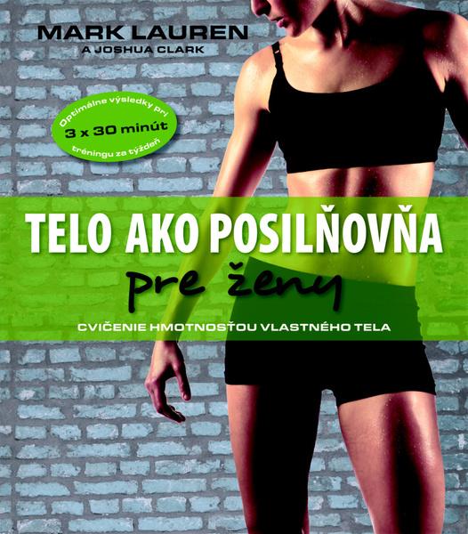 Levně Telo ako posilňovňa pre ženy