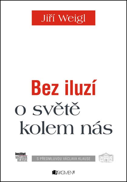 Bez iluzí o světě kolem nás - 978-80-253-2356-4