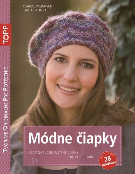 Levně TOPP Módne čiapky - Frauke Kiedaisch, Tanja Steinbach