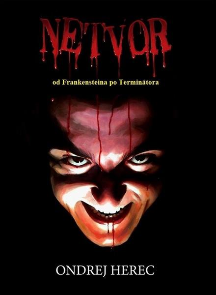 Levně Netvor od Frankensteina po Terminátora