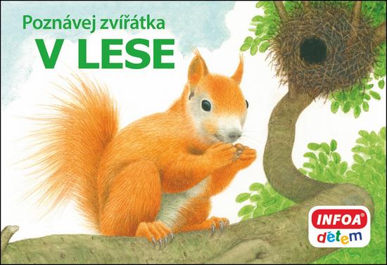 Poznávej zvířátka V lese - 978-80-7240-875-7