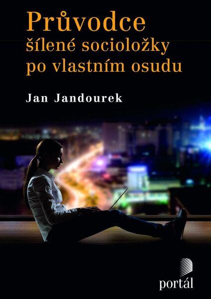 Levně Průvodce šílené socioložky po vlastním osudu