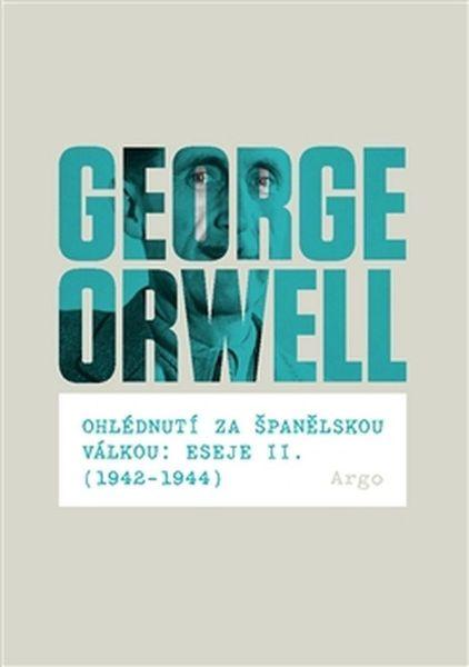 Ohlédnutí za španělskou válkou: Eseje II. - 978-80-257-1353-2