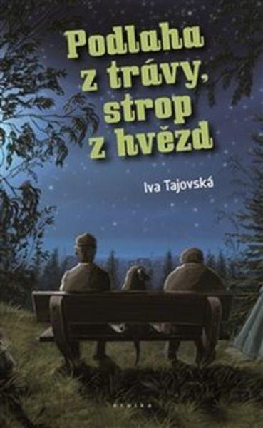 Podlaha z trávy, strop z hvězd - 978-80-87409-29-9