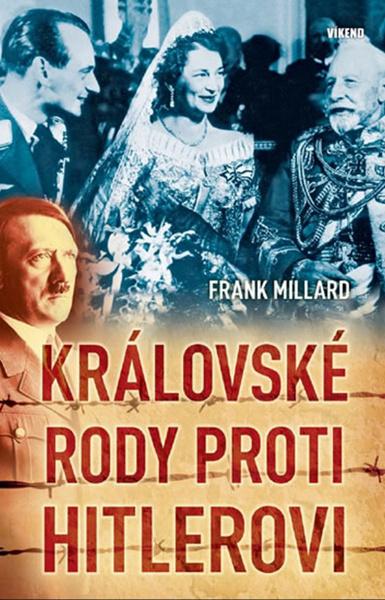 Levně Královské rody proti Hitlerovi