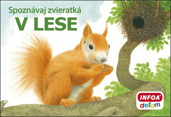 Spoznávaj zvieratká V lese - 978-80-7240-919-8