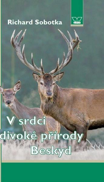 V srdci divoké přírody Beskyd - 978-80-7433-093-3