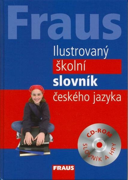 Fraus Ilustrovaný školní slovník českého jazyka - 978-80-7238-751-9