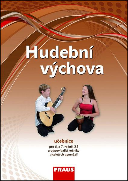 Levně Hudební výchova 6 a 7 ročník Učebnice